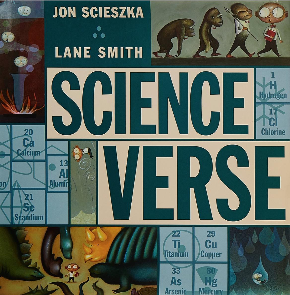 Book cover for Science Verse written by Jon Scieszka and illustrated by Lane Smith Book cover for Science Verse written by Jon Scieszka and illustrated by Lane Smith